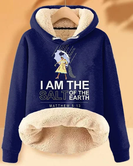 Plush and Warm I Am The Salt of The Earth Long-sleeved Hoodie