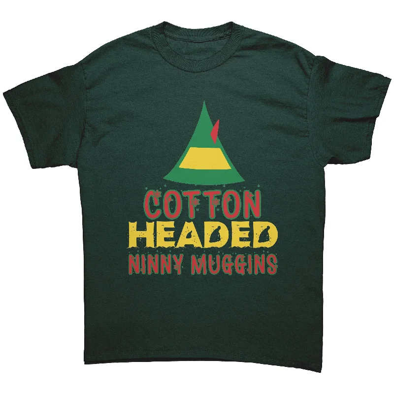 Cotton Headed Ninny Muggins Unisex T-Shirt