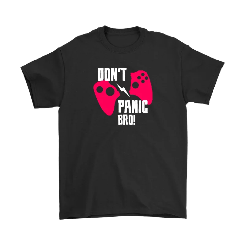 DON'T PANIC BRO Gamer T-Shirt