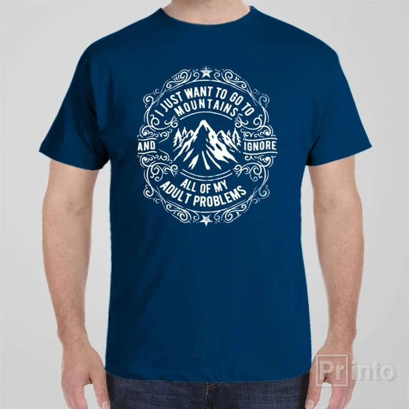 I want to go to mountains - T-shirt