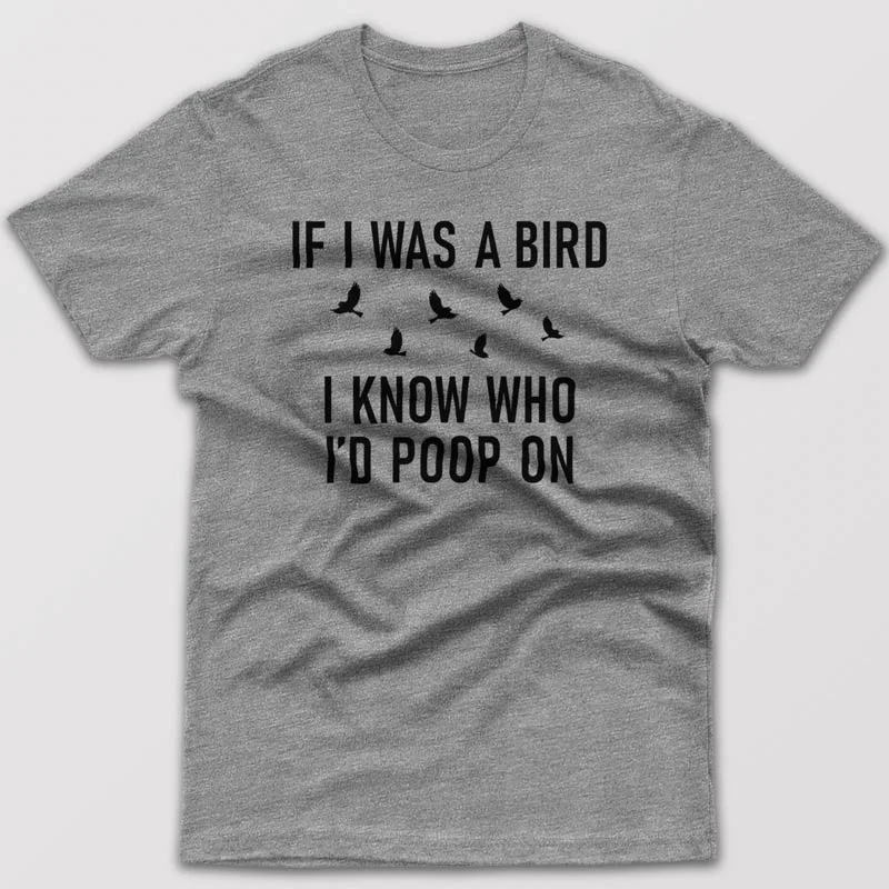 If I was a bird - T-shirt