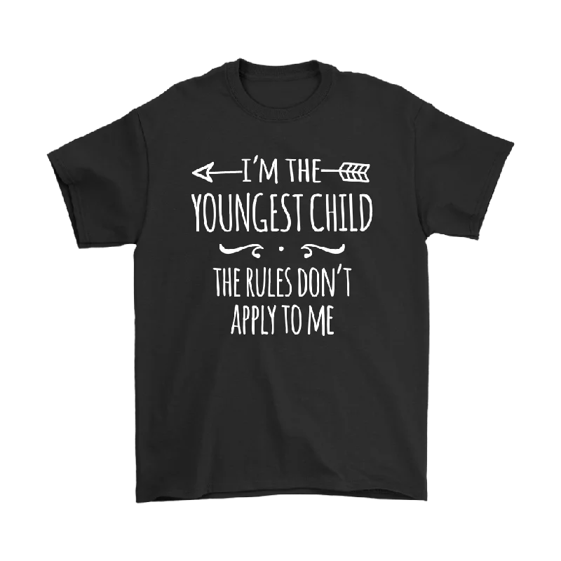 I'm the Youngest Child Men's T-Shirt, The Rules Don't Apply to Me