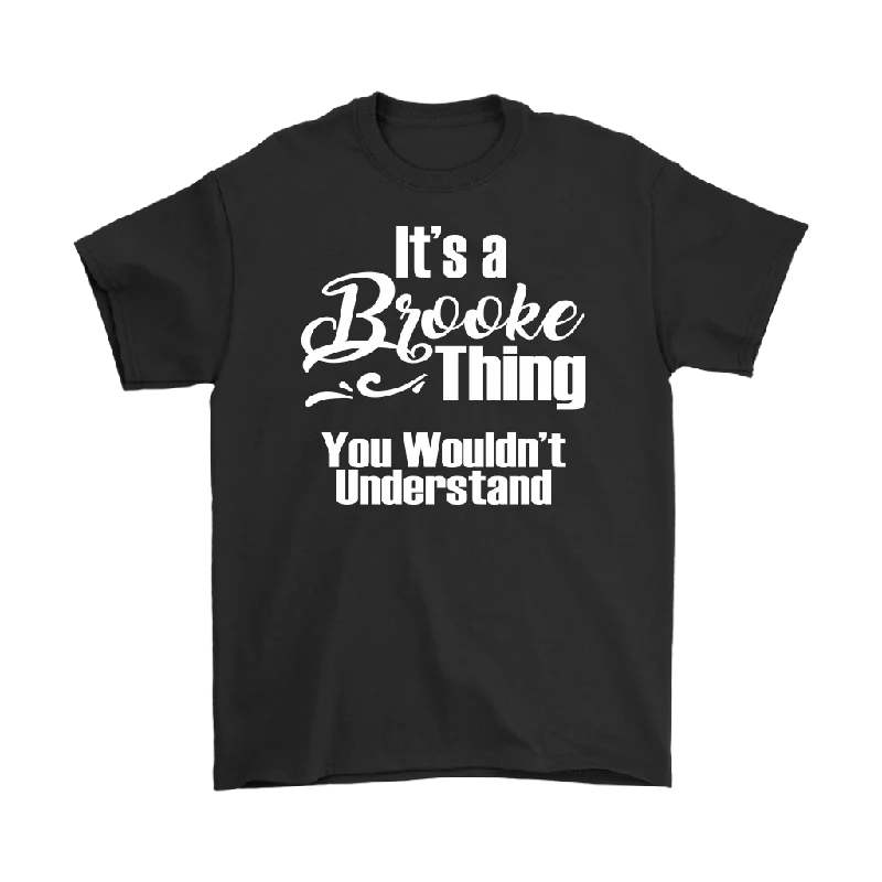 It's a BROOKE Thing Unisex T-Shirt