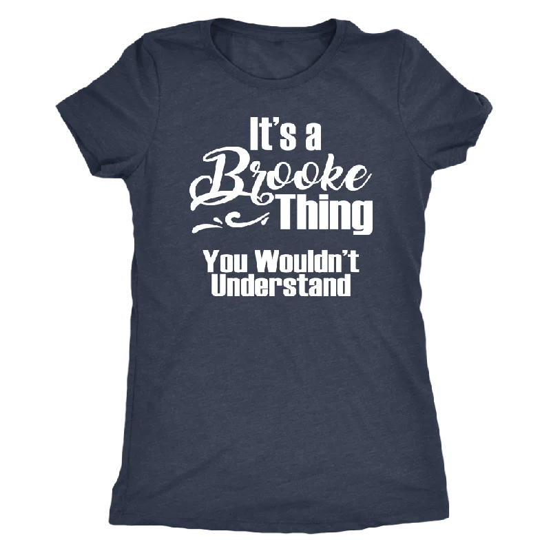 It's a BROOKE Thing Women's T-Shirt