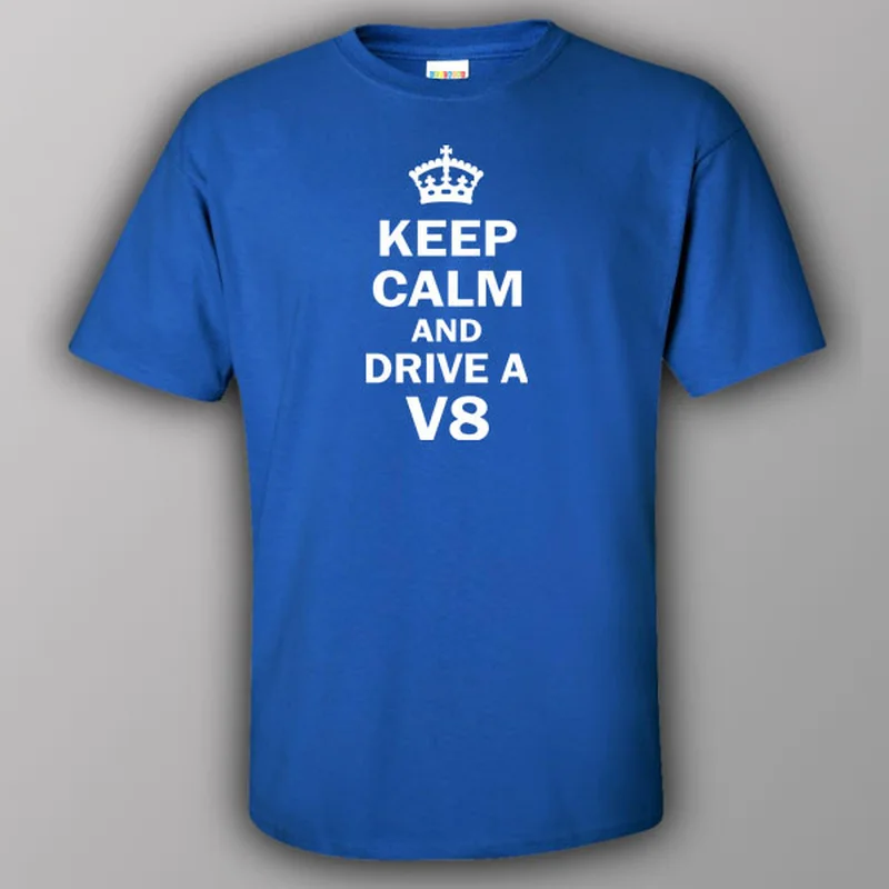 Keep calm and drive a V8 - T-shirt