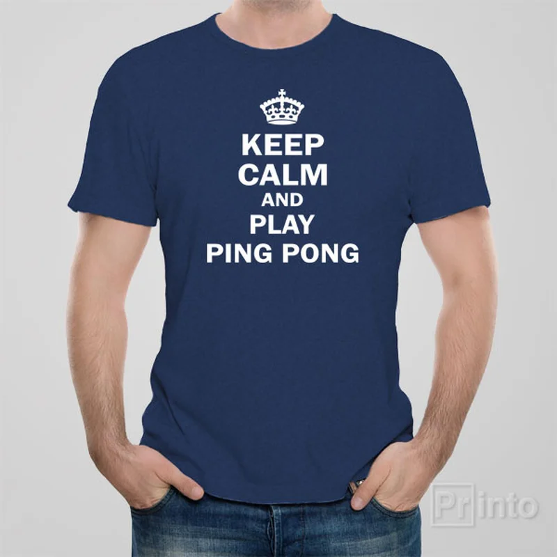 Keep calm and play ping pong - T-shirt