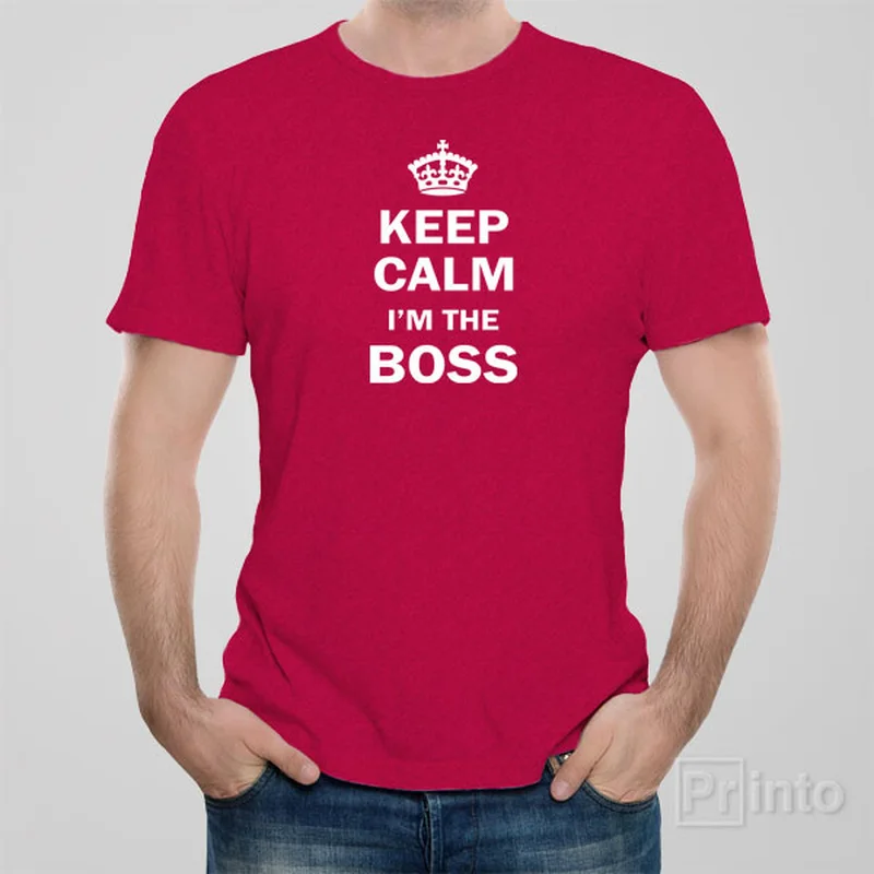 Keep calm I am the Boss - T-shirt