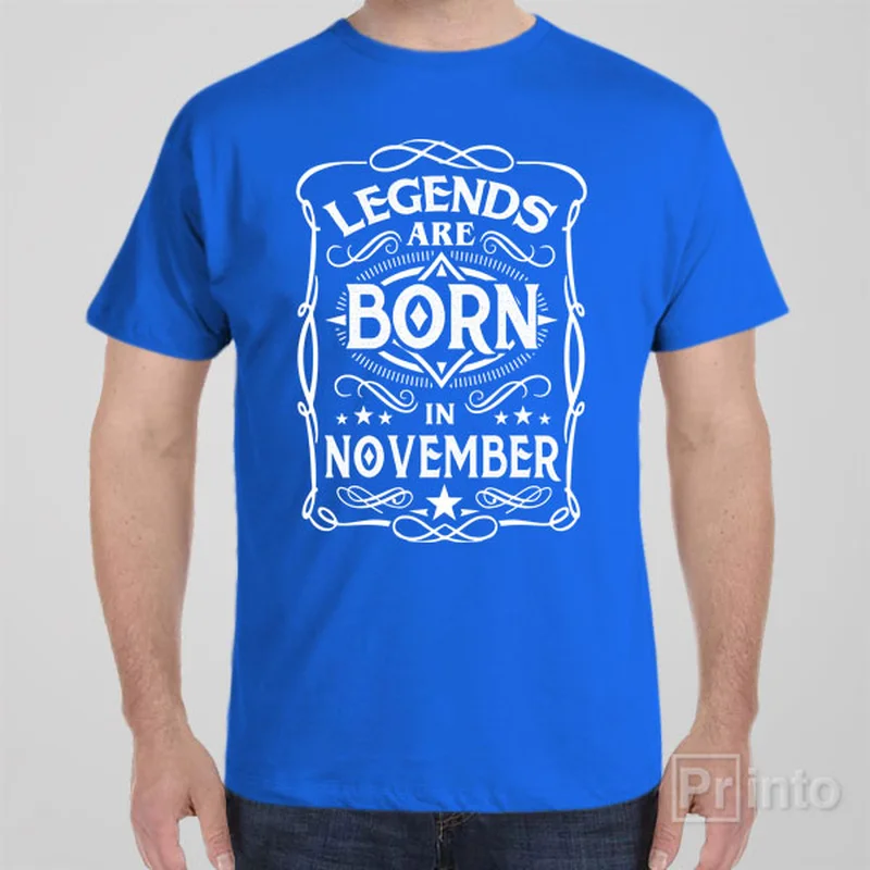 Legends are born in November - T-shirt