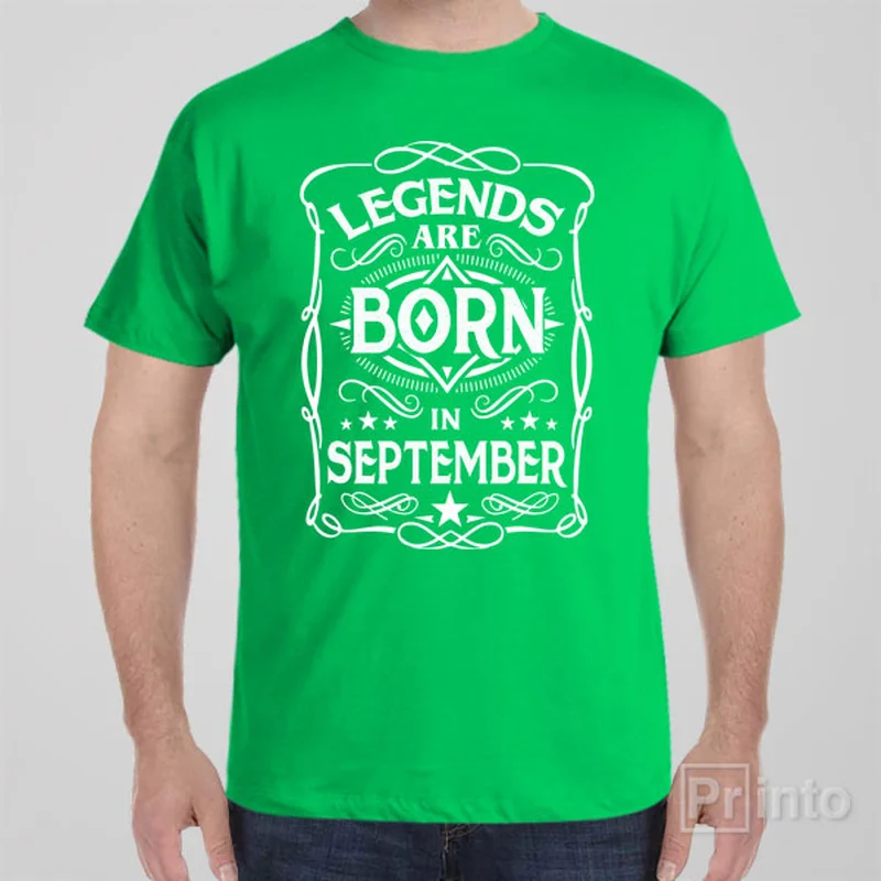 Legends are born in September - T-shirt