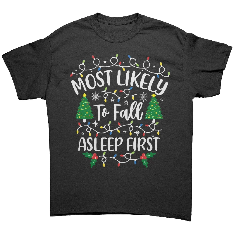 Most likely to Fall Asleep First Christmas Unisex T-Shirt Family T-Shirts