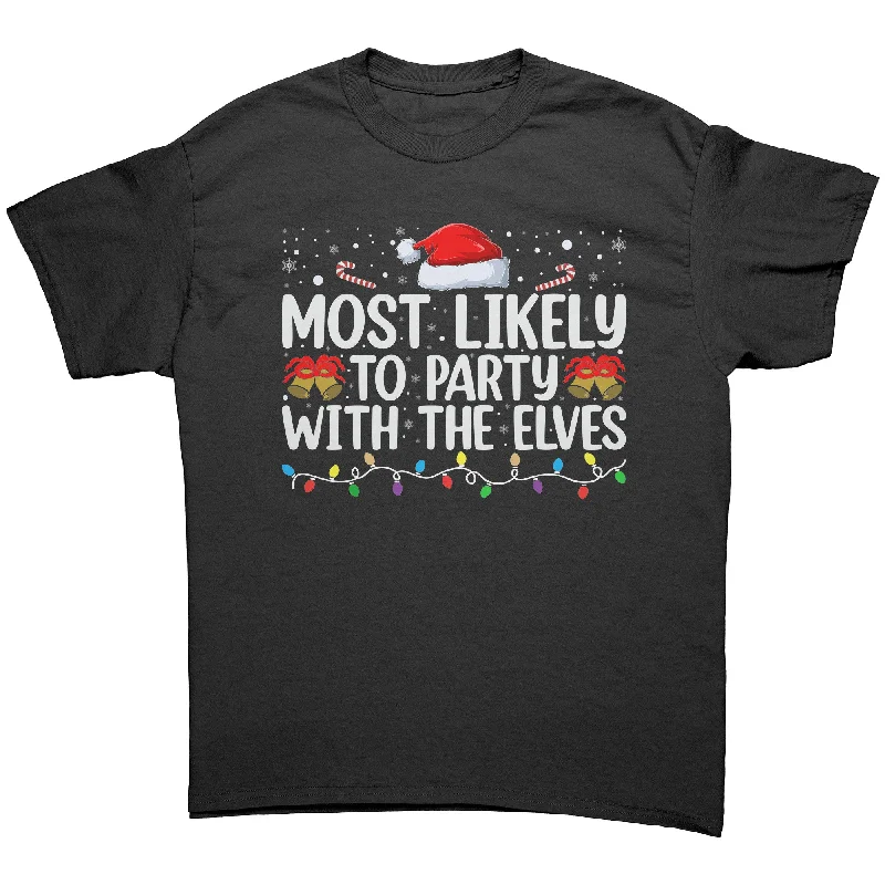 Most likely to Party with the Elves Christmas Unisex T-Shirt Family Shirts