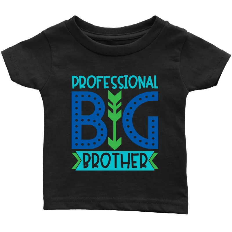 PROFESSIONAL BIG BROTHER Infant T-Shirt