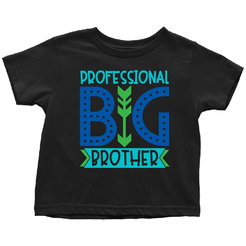 PROFESSIONAL BIG BROTHER Toddler T-Shirt