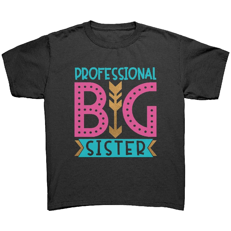 PROFESSIONAL BIG SISTER Youth / Child T-Shirt