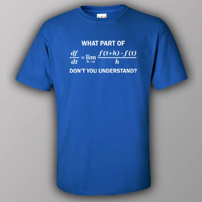 What part of formula don't you understand? - T-shirt